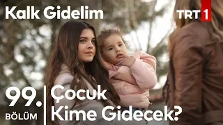 Şerif'in Eski ve Yeni Eşi Yüzleşiyor - Kalk Gidelim 99. Bölüm