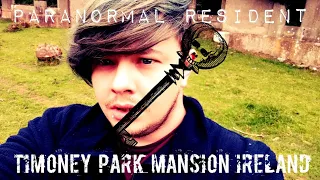 Timoney Park Mansion Ireland Is it Haunted Paranormal Resident