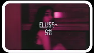 ellise- 911 (lyrics+slowed down)