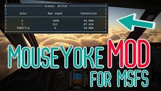 MouseYoke Mod for MSFS - Use your mouse as a yoke! (easy)