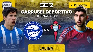 ⚽️DEPORTIVO ALAVÉS vs CELTA DE VIGO | EN DIRECTO #LaLiga 23/24 | Jornada 33