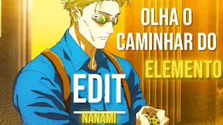 Edit Nanami-olha o caminhar do elemento(jujutsu kaisen)