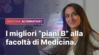 Test di MEDICINA - Tutti i PIANI B da considerare