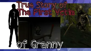 The True Story Of The First Victim Of Granny