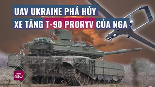 Cận cảnh UAV Ukraine xuất kích, "thổi bay" xe tăng T-90M Proryv "triệu đô" của Nga | VTC Now