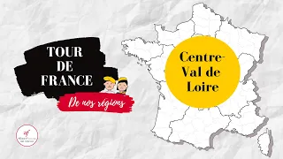Centre-Val de Loire - TOUR DE FRANCE DES REGIONS