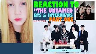 "THE UNTAMED" BTS & INTERVIEWS REACTION