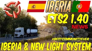 ETS2 1.40 NEWS 🚨 Iberia & New Light System Teaser Video I EURO TRUCK SIMULATOR 2