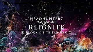 Headhunterz ft. Malukah - Reignite (D-Block & S-te-Fan remix)