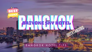 Unforgettable Sky-high Luxury in Bangkok: Baiyoke Sky Hotel.  Exclusive up to $15 Off