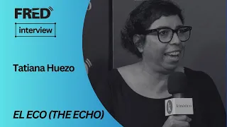 FRED's Interview: Tatiana Huezo - EL ECO (THE ECHO)  #71SSIFF