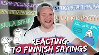 REACTING TO WEIRD FINNISH SAYINGS & IDIOMS