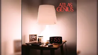 Atlas Genius - Can't Be Alone Tonight