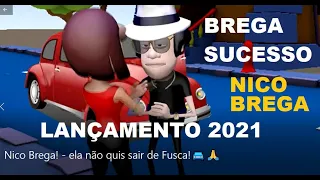 NICO BREGA - Ela não quis sair de Fusca!🚘🙏 SUCESSO DO BREGA ROMÂNTICO LANÇAMENTO 2021
