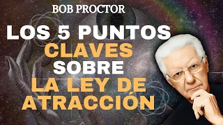 "Cómo Despertar la Ley de Atracción en 5 Pasos" - Bob Proctor