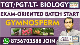 TGT/PGT - LT BIOLOGY || GYMNOSPERM (PAID CLASS-01) || Aamir Siddiqui || THE BIO & CIVIL JUNCTIONS
