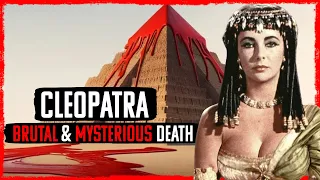 The BRUTAL Mysterious Death of Cleopatra