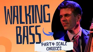 How to Use Scales In Your Walking Bass Lines