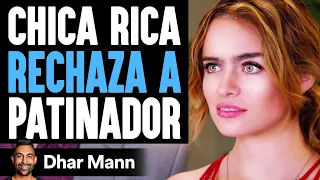 Chica Rica RECHAZA A Patinador | Dhar Mann