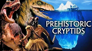 The Prehistoric Cryptid Iceberg Explained