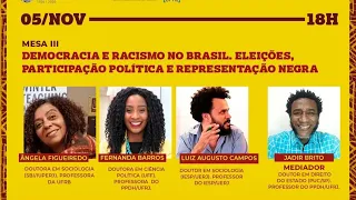 MESA III - Democracia e Racismo no Brasil: Eleições, Participação Política e Representação Negra