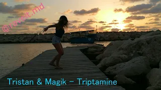 Tristan & Magik - Triptamine - Ravit Levi Meditation Dance