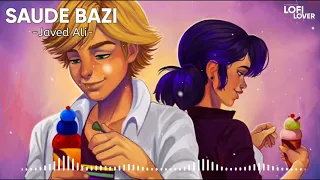 SAUDE BAZI Slowed Reverb   javed ali   Lofi lover   Textaudio Lyrics   Music lover