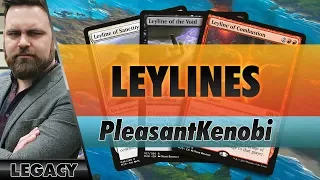 Legacy Leylines | Channel PleasantKenobi