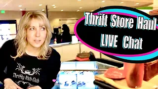 Thrift Store Haul 💜 LIVE Show & Tell Chat 💜 Thrifty ReSeller