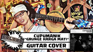 CUPUMANIK - GRUNGE HARGA MATI | GUITAR COVER | COVER BY CHEWS ALALUZ