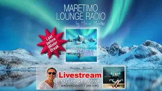 Weekly Livestream "Maretimo Lounge Radio Show" stunning HD videoclips+music by Michael Maretimo CW50