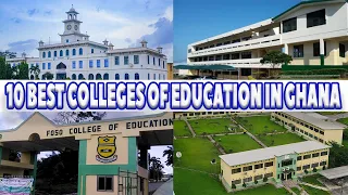 TOP 10 BEST COLLEGES OF EDUCATION IN GHANA