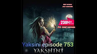 Yakshini Episode 753 || yakshini 753 || Pocket FM || NEW Hindi Horror Stories #yakshini#yakshini753