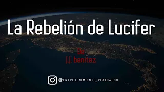 La Rebelión de Lucifer de J J  Benítez | Parte N°3 (Voz Digital)