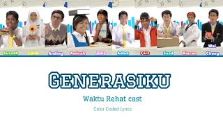 Generasiku by Waktu Rehat Casts (As the Bell Rings Malaysia) [Color Coded]