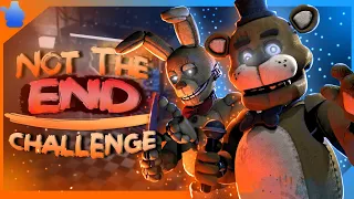 [FNaF/SFM] Not The End CHALLENGE | #nottheendchallenge