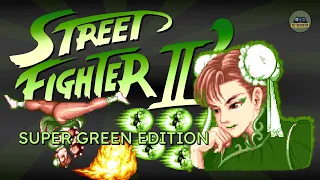 Street Fighter 2 Hack - Super Green Edition - Chun-Li playthrough