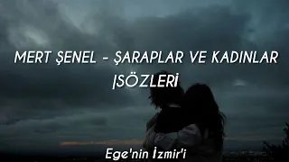 Mert Şenel - Şaraplar ve Kadınlar |Sözleri