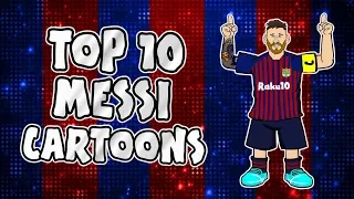 🐐MESSI: Top 10 Cartoons🐐 (Parody songs, goal, highlights montage)