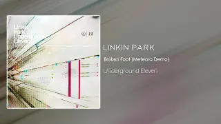 Linkin Park - Broken Foot (Meteora Demo) [Underground Eleven]