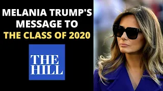 Melania Trump's message to the class of 2020