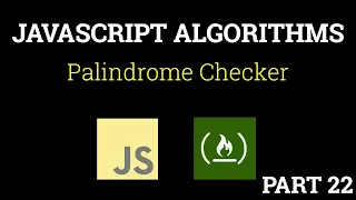 Javascript Freecodecamp Algorithm #22: Palindrome Checker