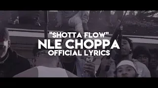 NLE Choppa - Shotta Flow (Official Lyrics)