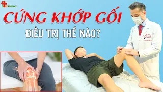 Cứng khớp gối - Điều trị và chăm sóc thế nào? | Bác sĩ Thể thao Nguyễn Trọng Thuỷ