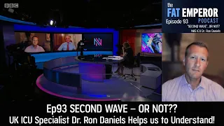 Ep93 "Second Wave" - Or Not? UK ICU Specialist Dr. Ron Daniels Helps us to Understand!