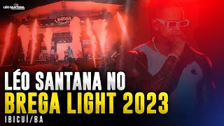 LÉO SANTANA NO BREGA LIGHT 2023 EM IBICUÍ/BA - 25/06/2023