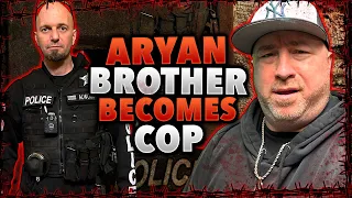 Aryan Brother Becomes a Cop After Prison.