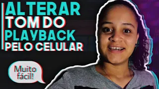 App que muda tom do playback (pelo celular) como alterar tom da música