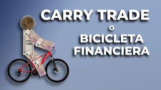 Carry Trade o Bicicleta Financiera