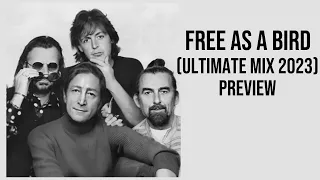 The Beatles - Free As a Bird (ULTIMATE MIX 2023) Preview - NOT AI Voice